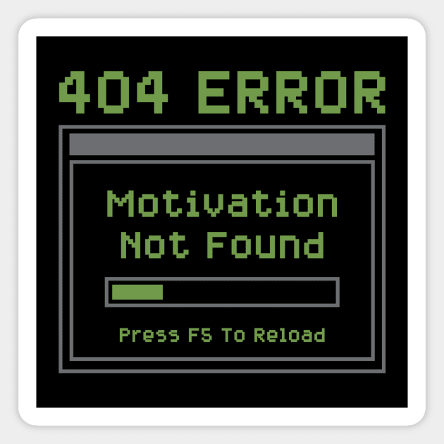 404 Error – Motivation Not Found Pixel Art Magnet by stayfrostybro